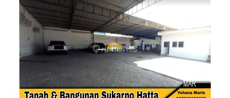 Dijual Tanah Dan Bangunan Pinggir Jalan Raya Sukarno Hatta 1