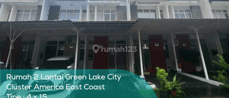 Rumah 2 Lantai Green Lake City Cluster America, Tipe 4x15, Lt lb 60 86 M2, Non Furnished 1