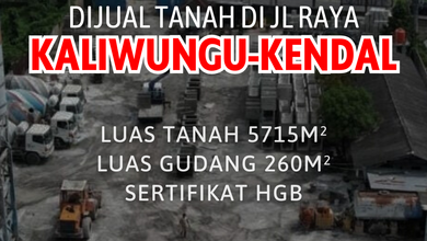 Tanah LT 5715 m2 Area Strategis Kendal, Dijual Terjangkau