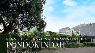 Tanah Elit Dijual di Pondok Indah, Jakarta Selatan, Harga 11,7 Triliun
