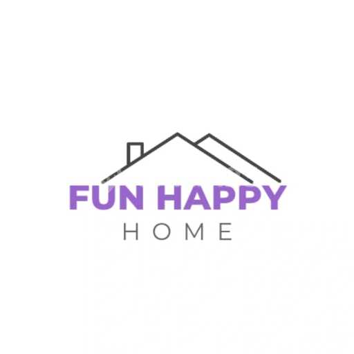 FUN HAPPY HOME